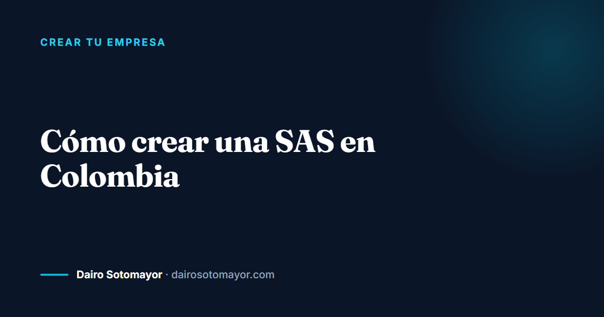 cómo crear una SAS en Colombia